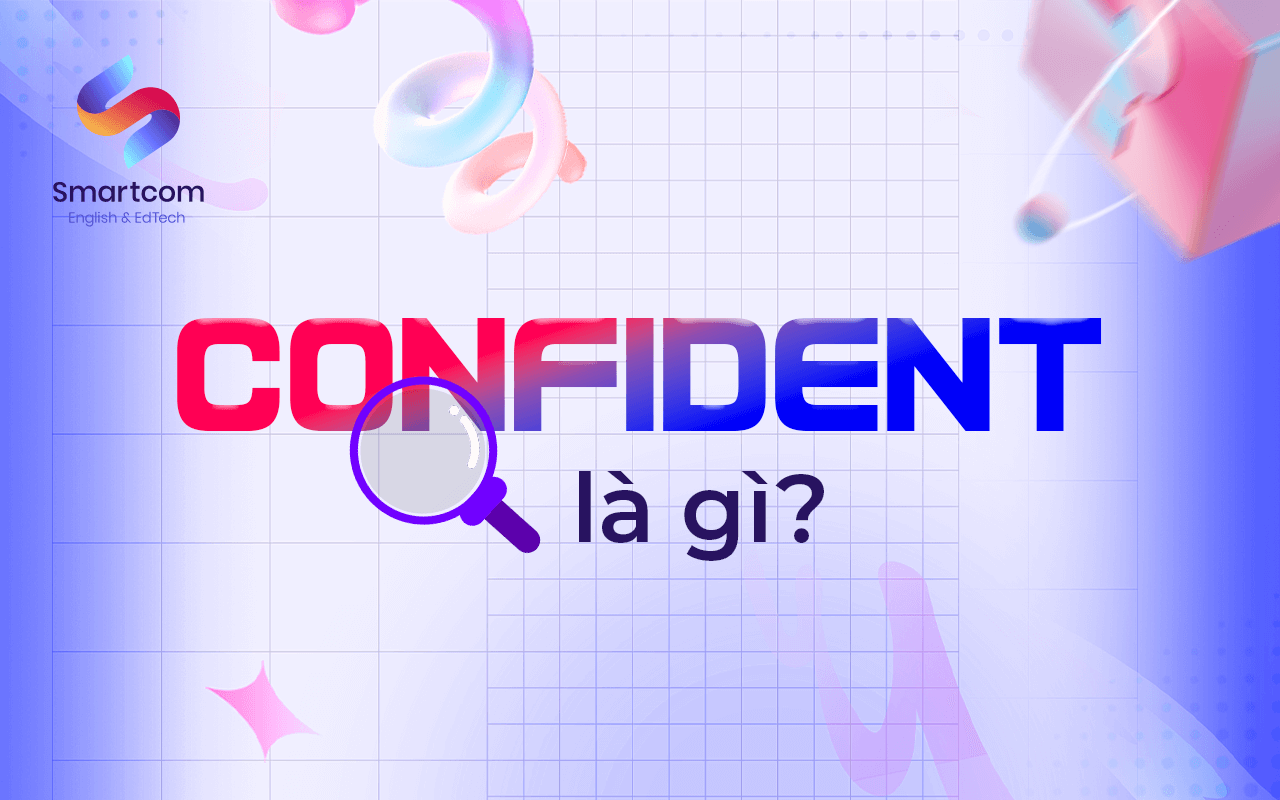 confident là gì