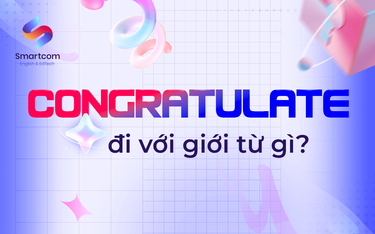 congratulate đi với giới từ nào