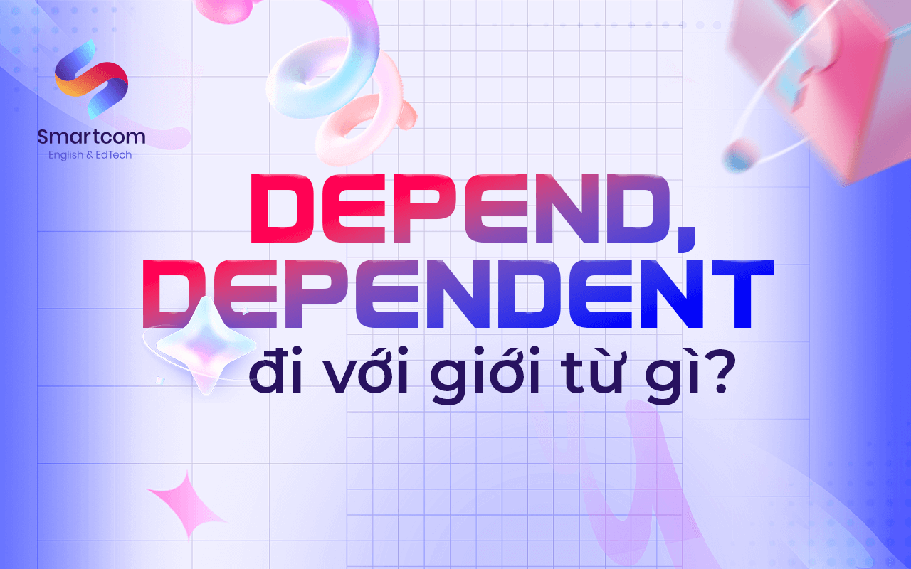 dependent đi với giới từ nào