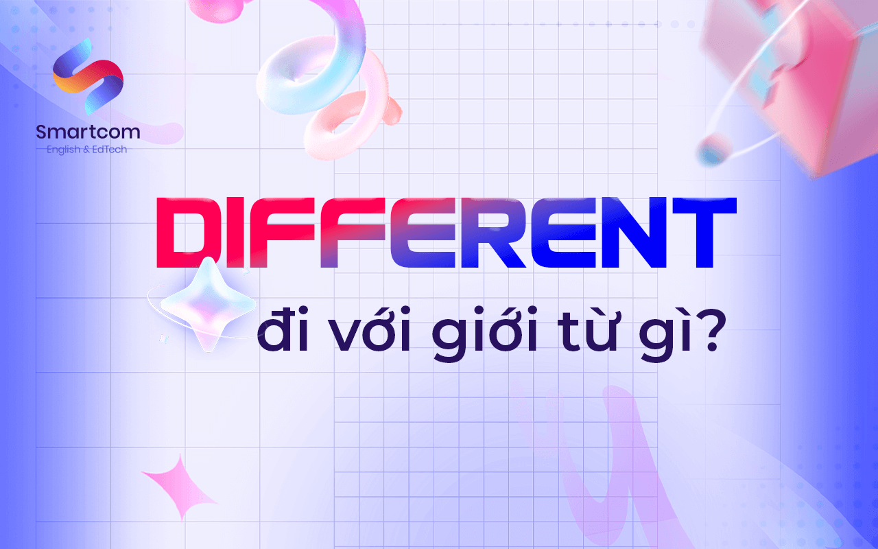 different đi với giới từ nào different đi với giới từ nào