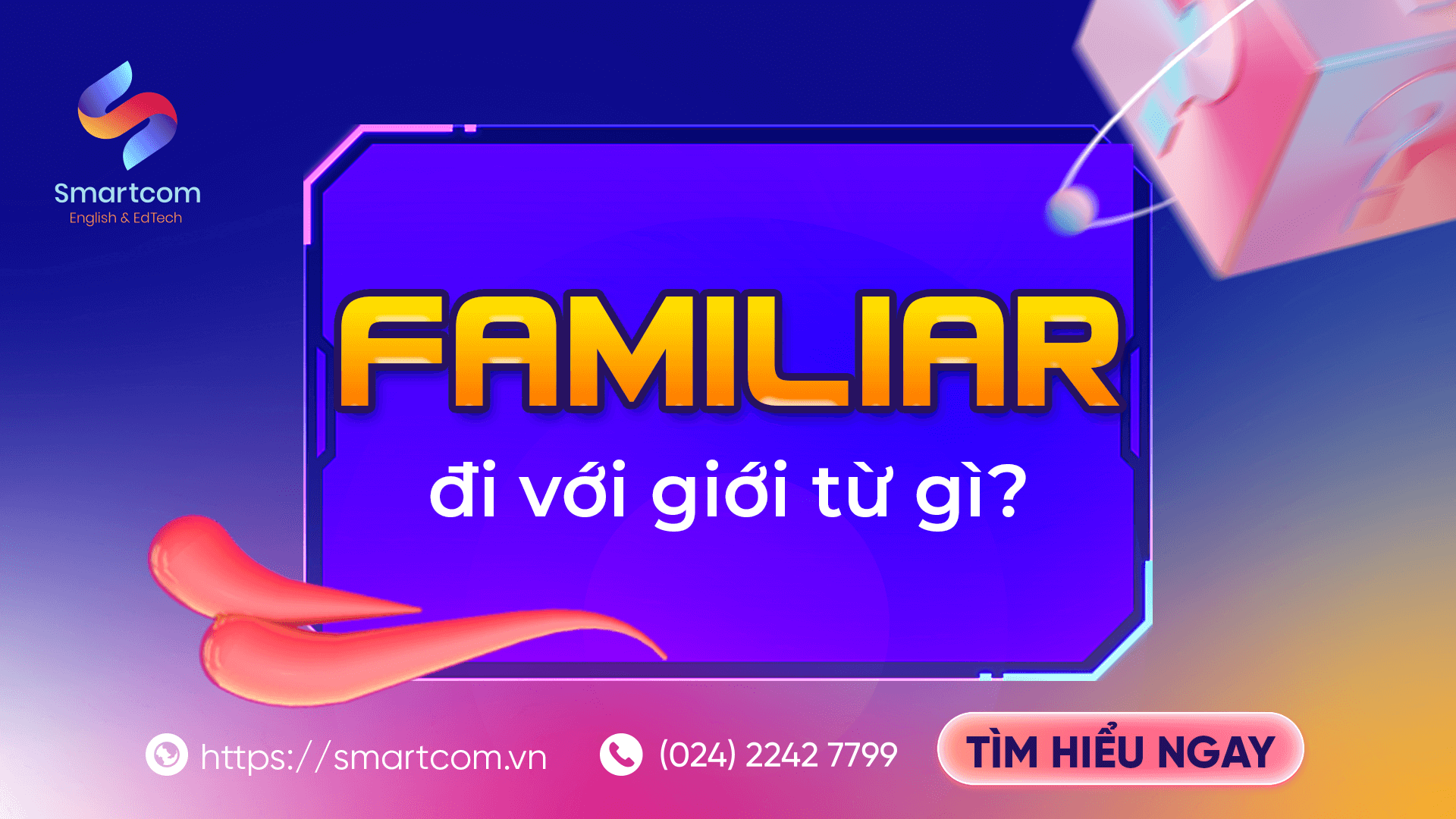 Familiar đi với giới từ gì?