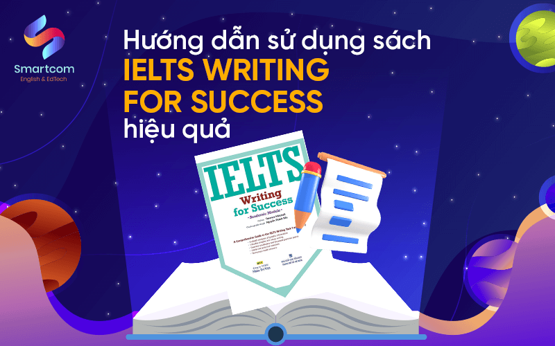 hướng dẫn sử dụng sách ielts writing for success