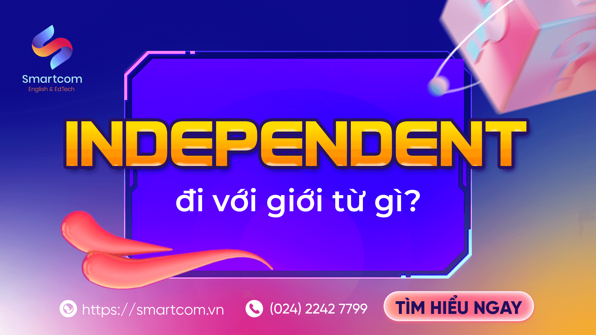 Independent đi với giới từ gì?