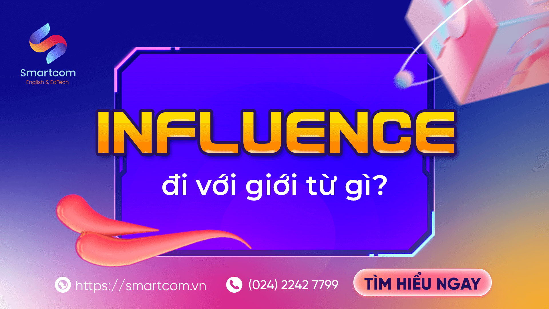 Influence đi với giới từ gì?