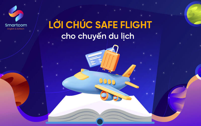lời chúc safe flight cho chuyến du lịch lời chúc safe flight cho chuyến du lịch