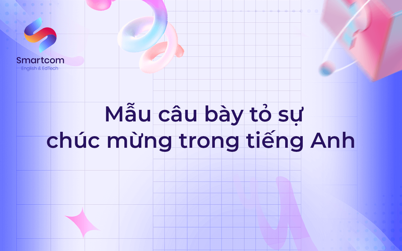 mẫu câu bày tỏ sự chúc mừng trong tiếng anh