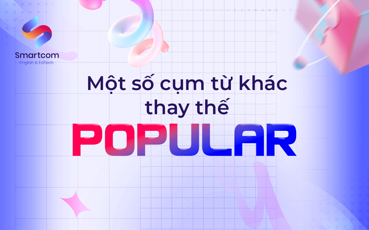 một số cụm từ khác thay thế popular