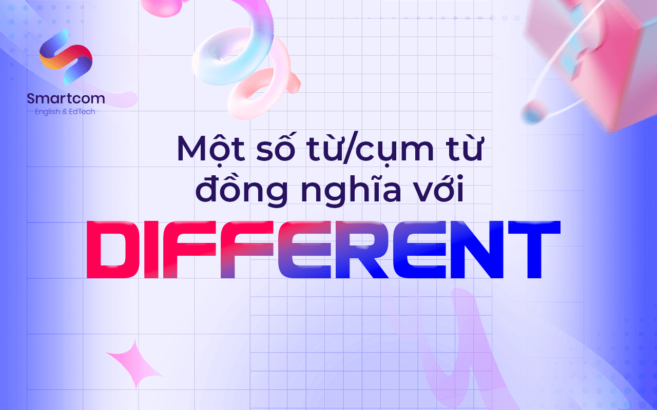 một số từ cụm từ đồng nghĩa với different một số từ cụm từ đồng nghĩa với different