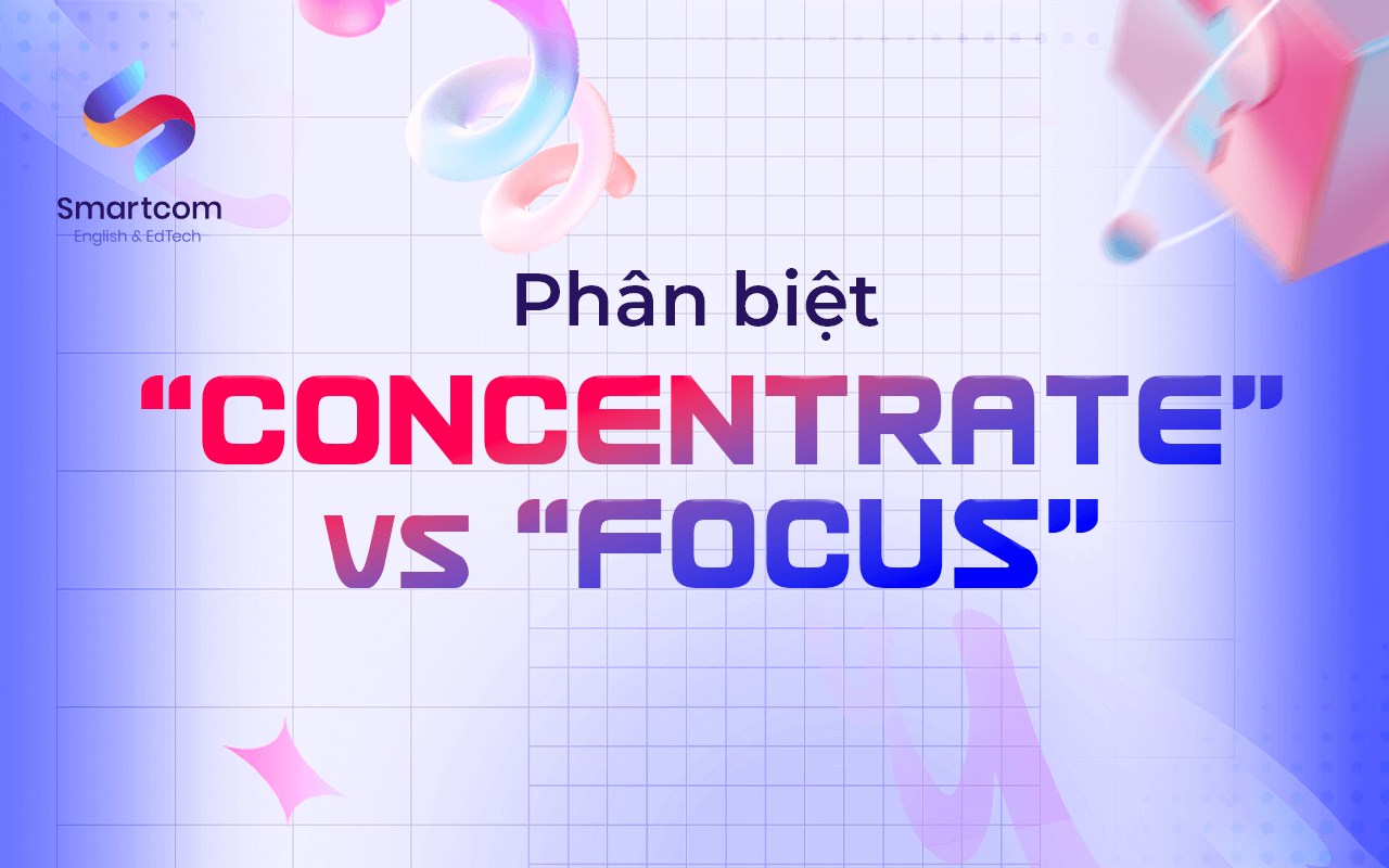 phân biệt concentrate với focus phân biệt concentrate với focus
