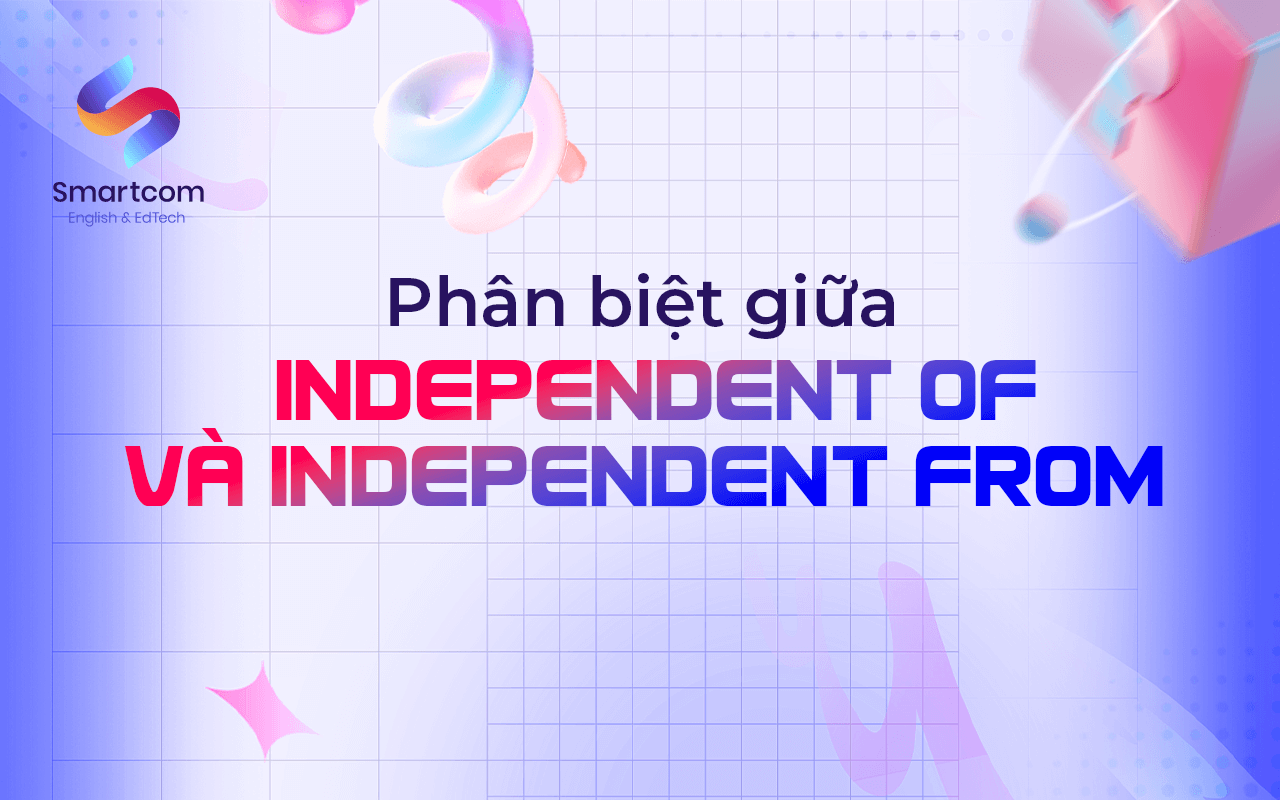 phân biệt independent phân biệt independent