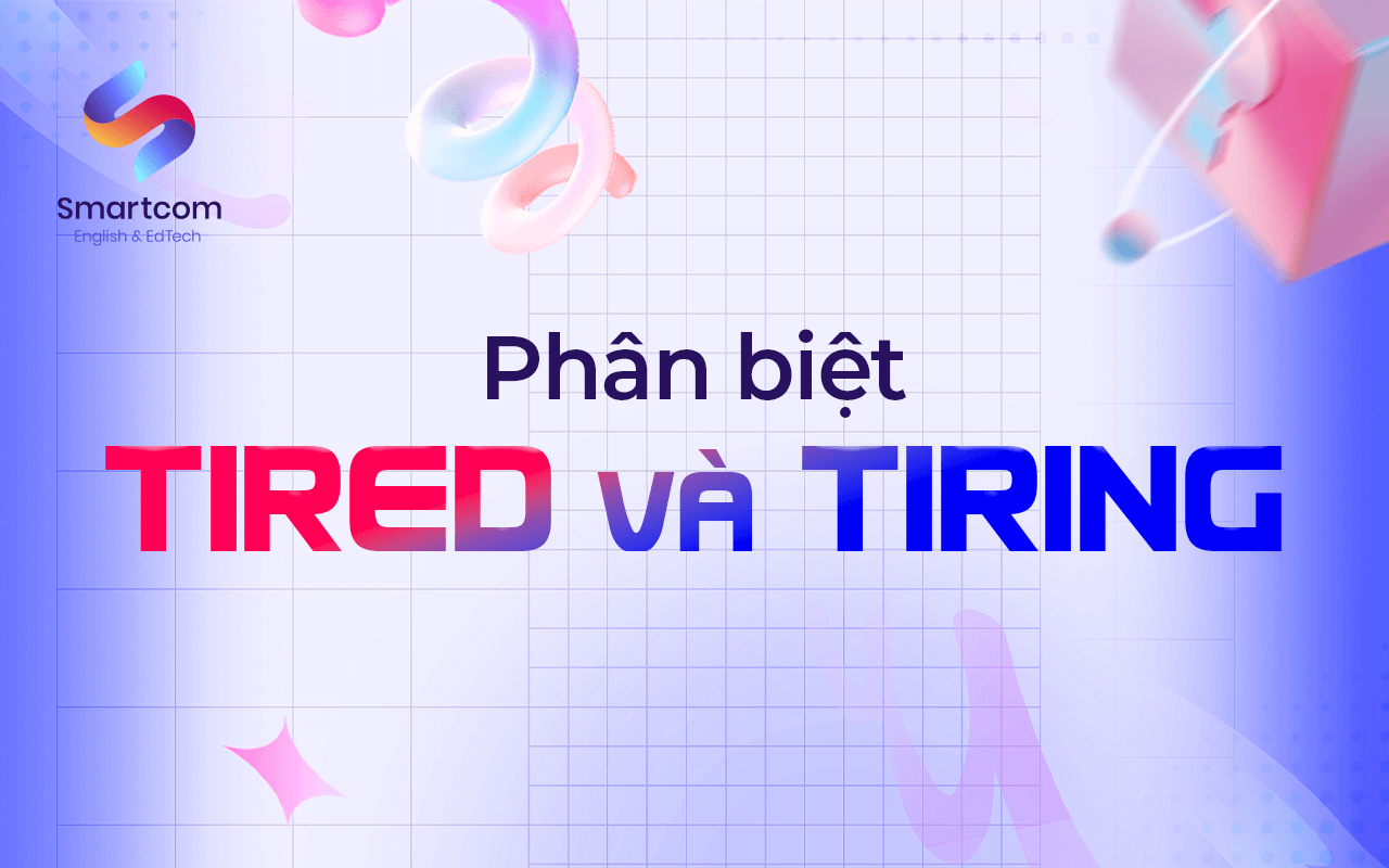 phân biệt tired