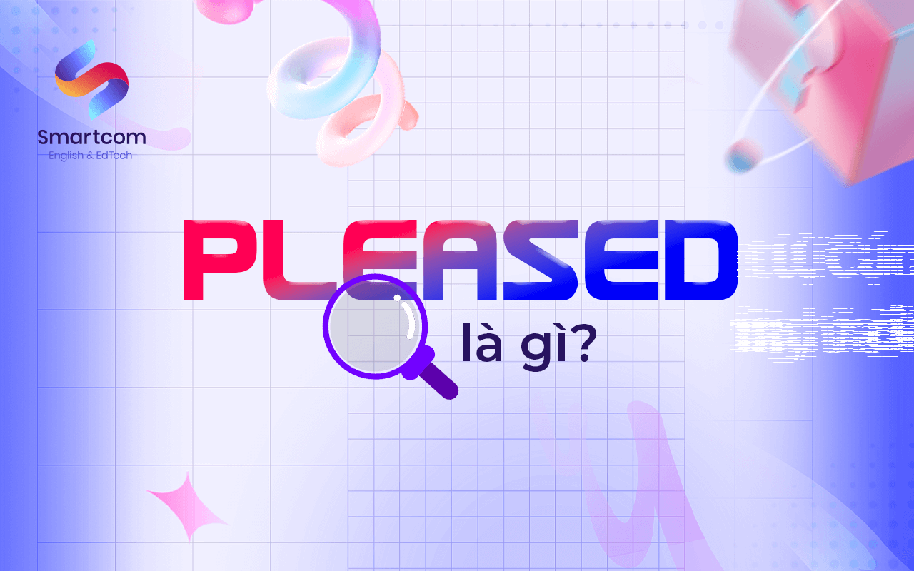 pleased là gì pleased là gì
