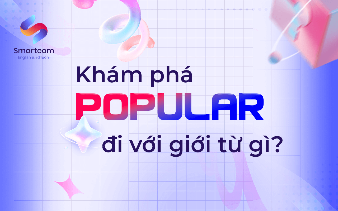 popular đi với giới từ nào