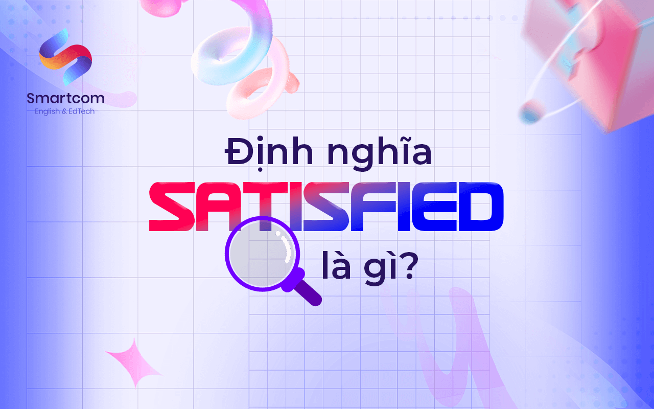 satisfied là gì satisfied là gì