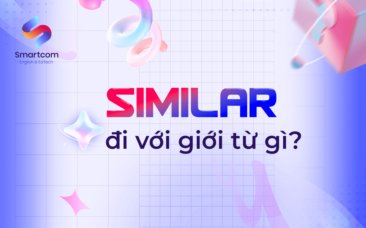 similar đi với giới từ nào similar đi với giới từ nào