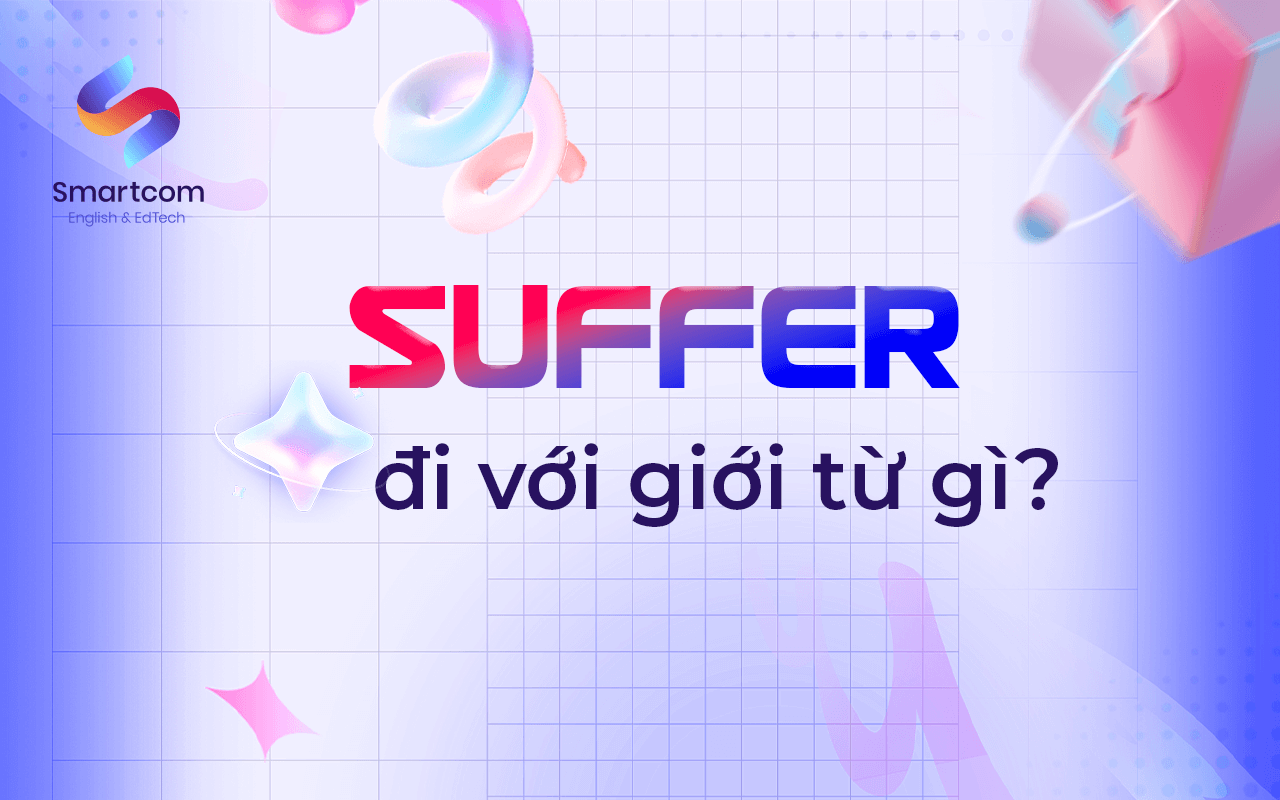 suffer đi với giới từ nào suffer đi với giới từ nào