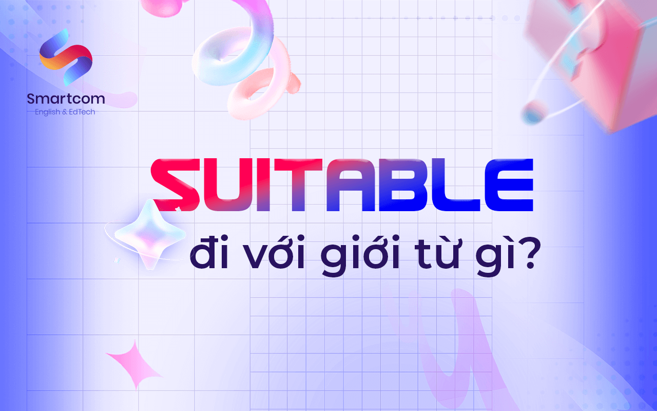 suitable đi với giới từ nào suitable đi với giới từ nào