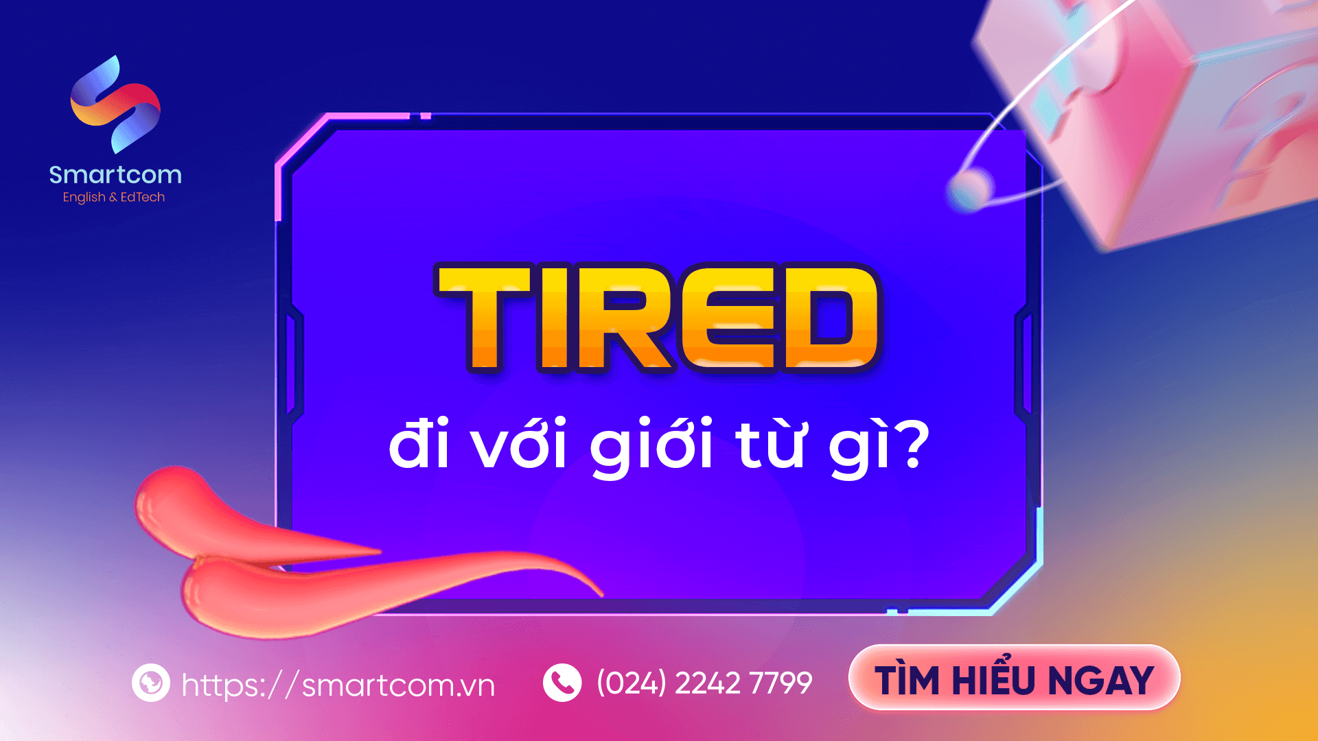 Tired đi với giới từ gì?