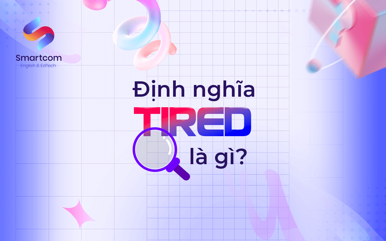 tired là gì