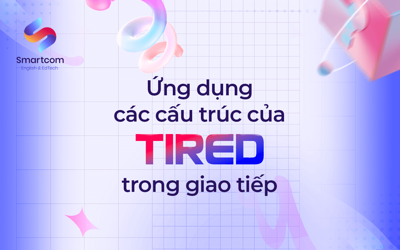 ứng dụng các cấu trúc của tired