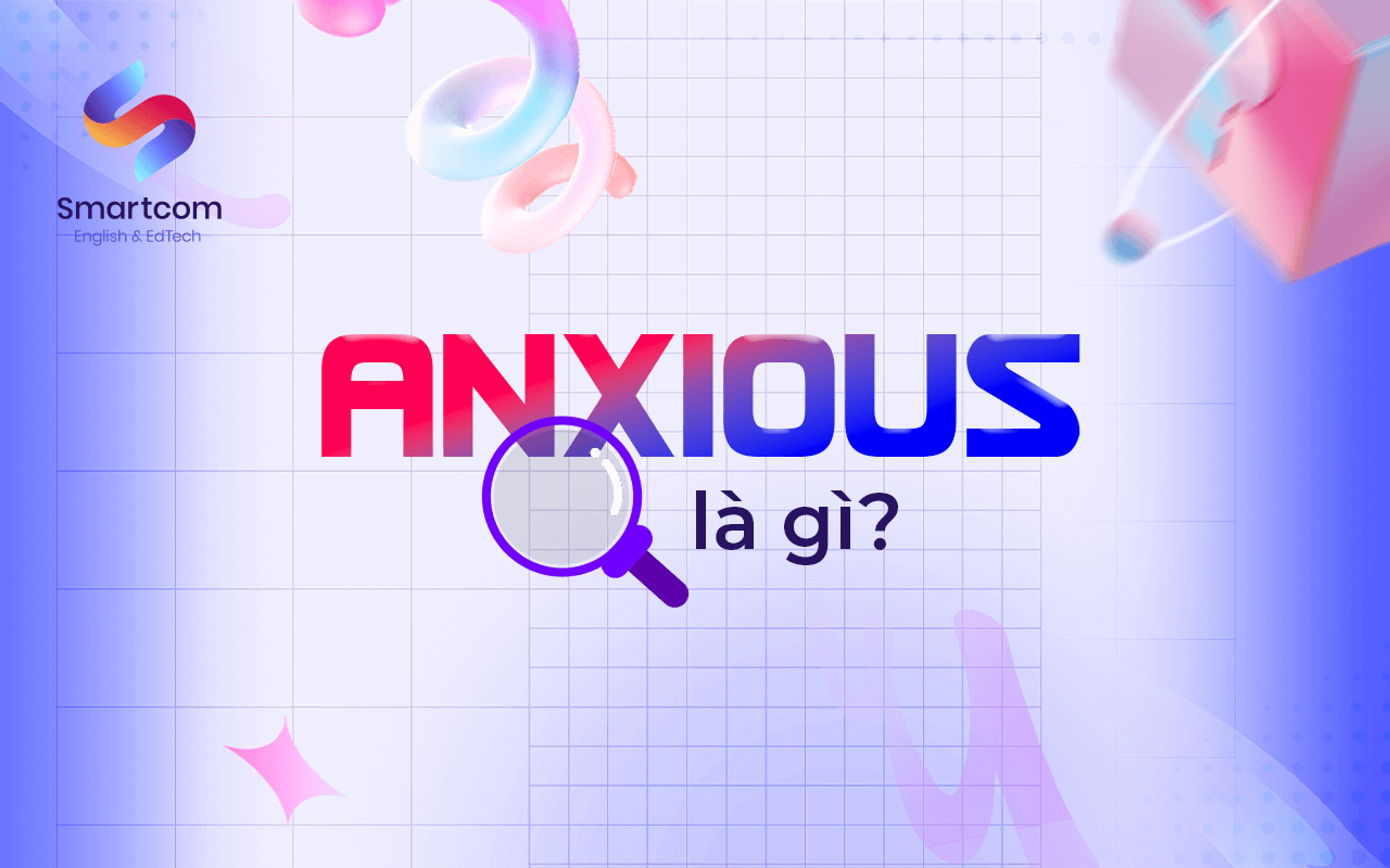 anxious là gì