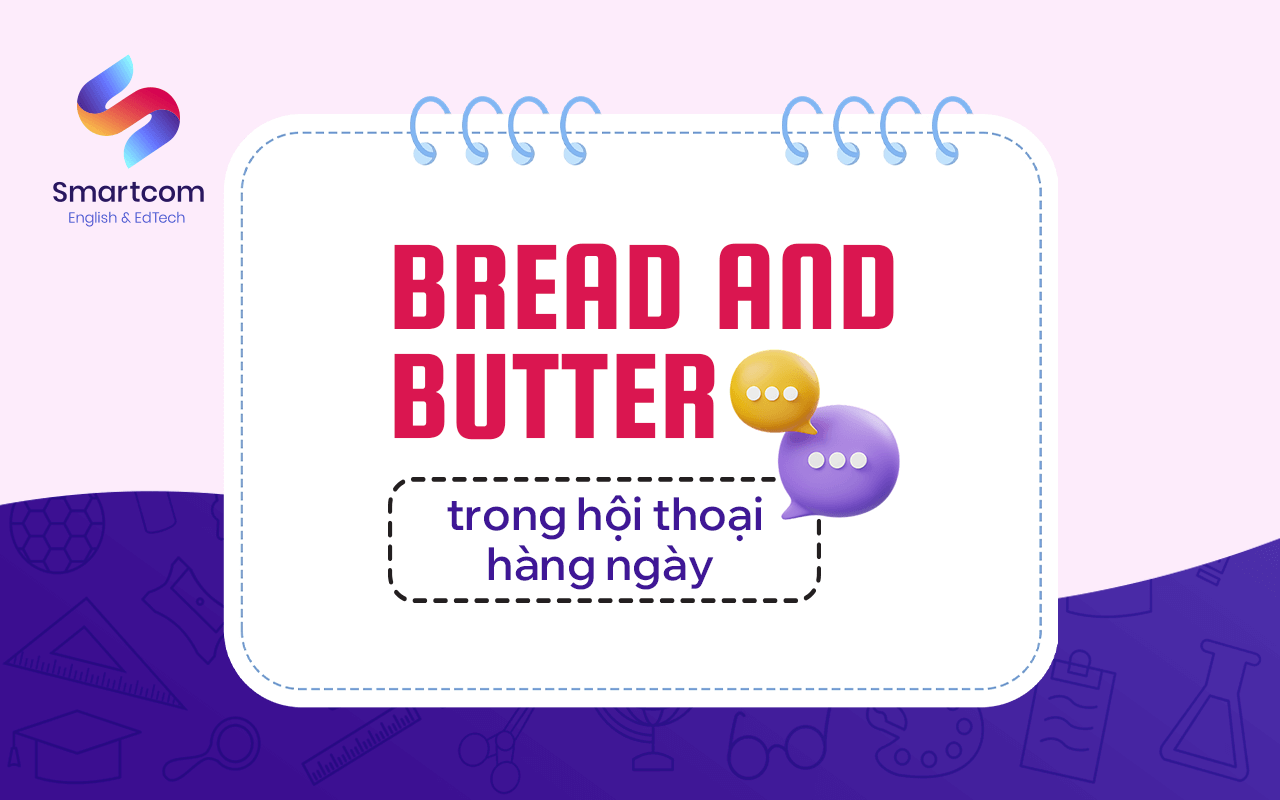 bread and butter trong đoạn hội thoại