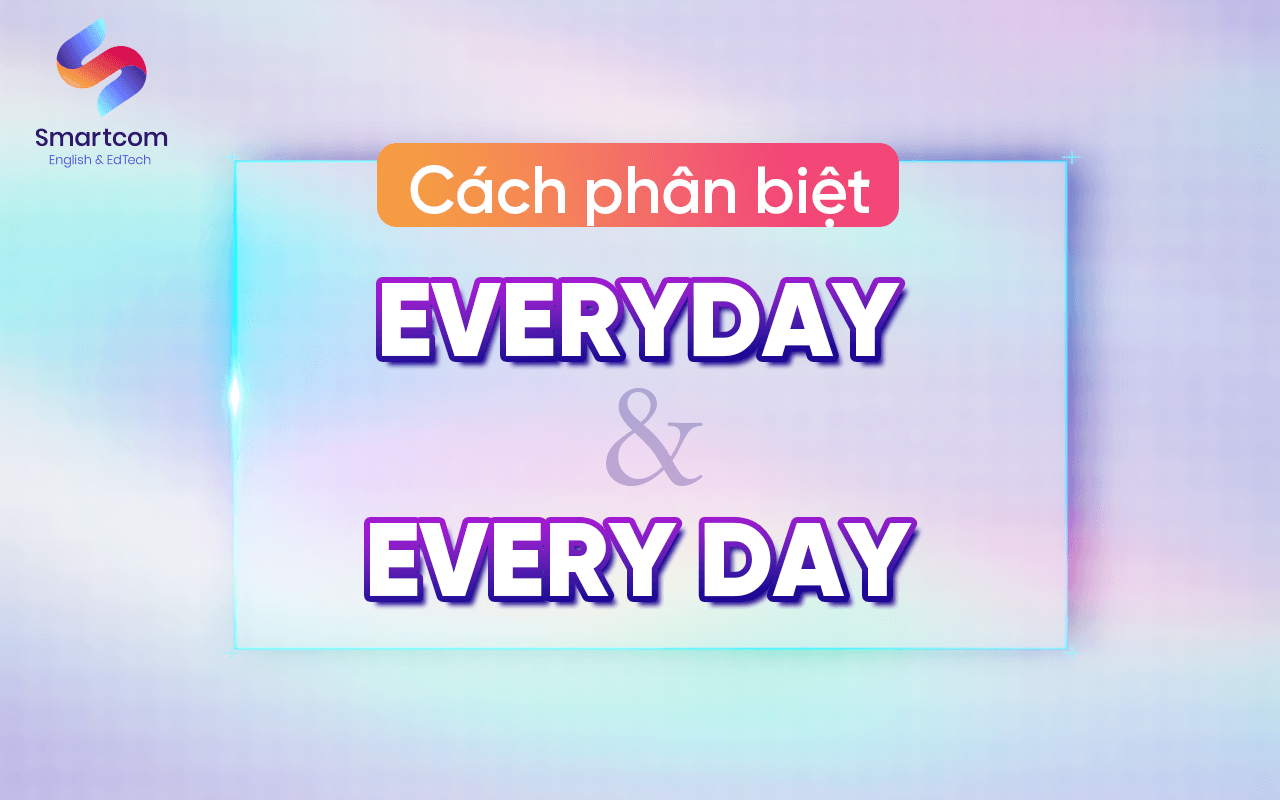 cách phân biệt everyday va every day