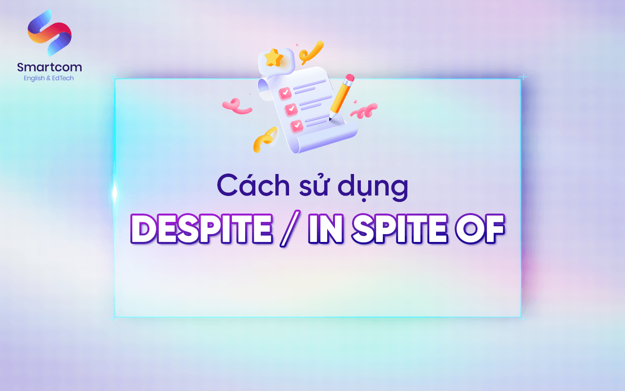 cách sử dụng despite although