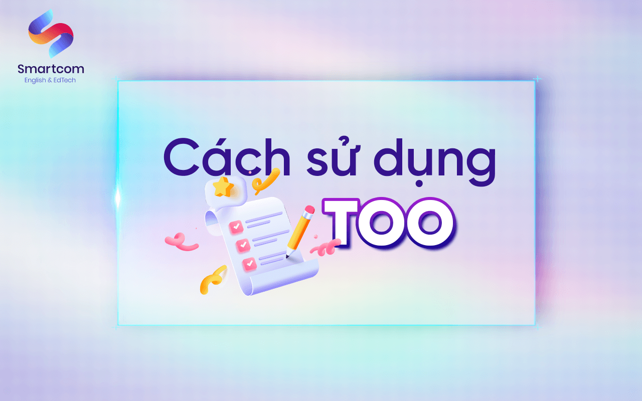 cách sử dụng too