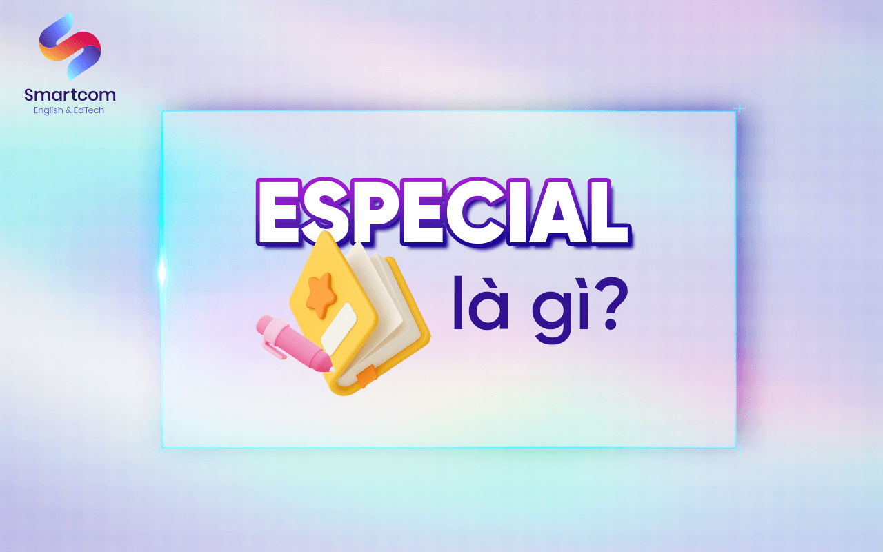 especial là gì