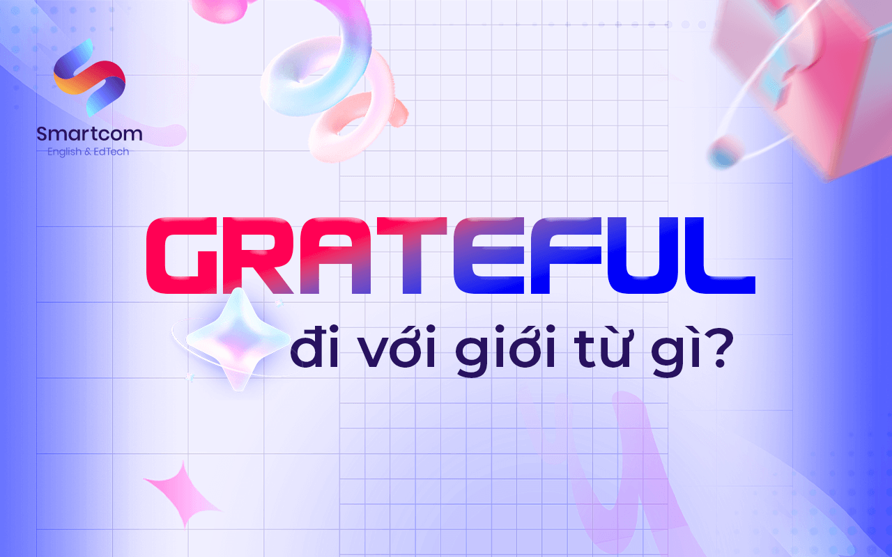 grateful đi với giới từ nào