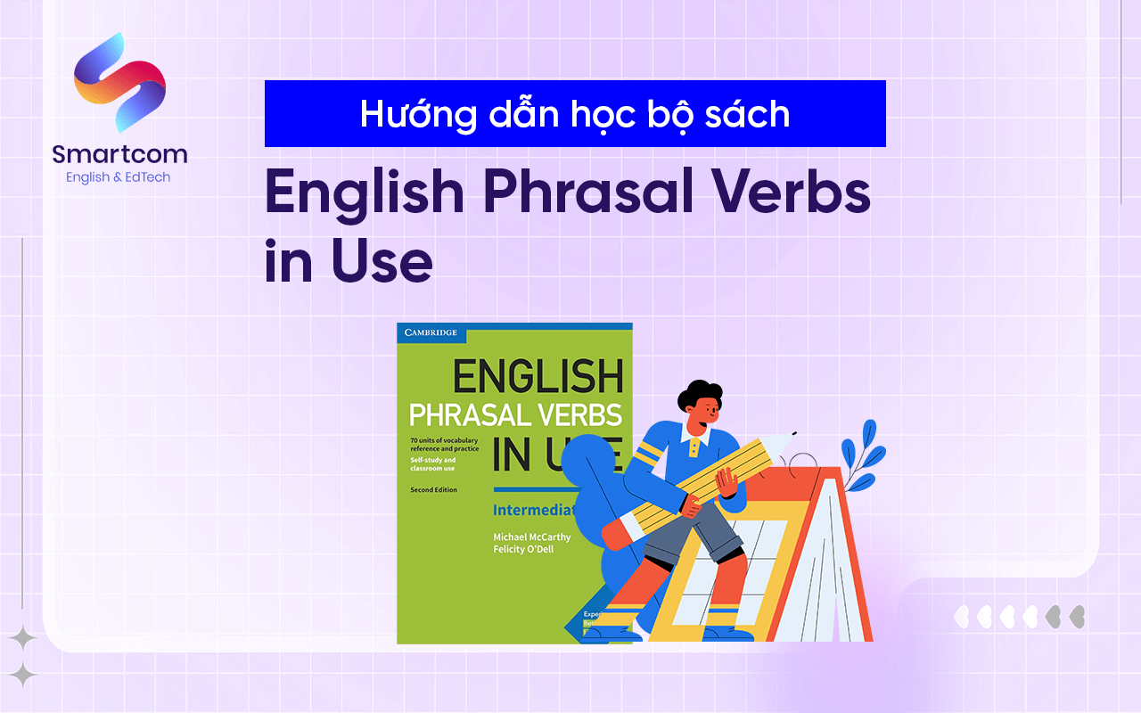hướng dẫn học english phrasal verbs in use hướng dẫn học english phrasal verbs in use