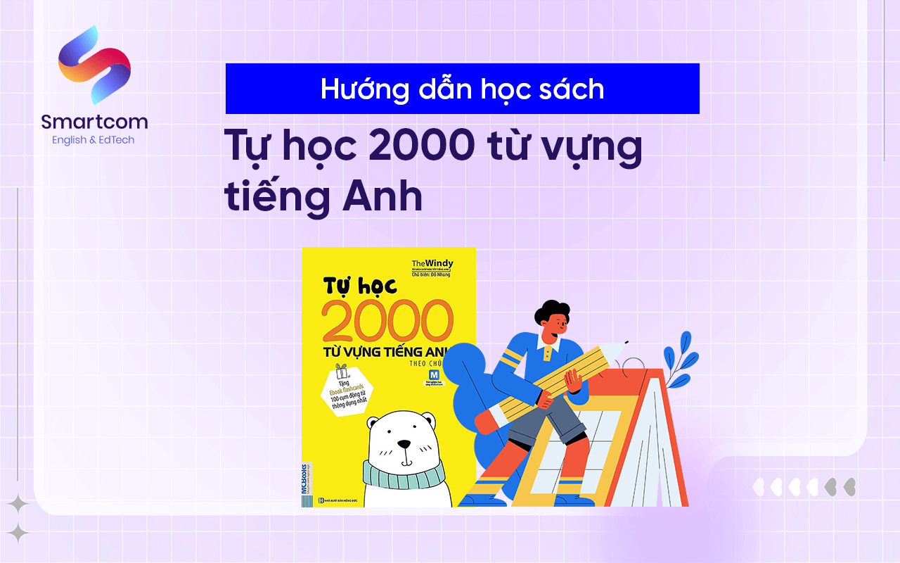 hướng dẫn học sách tự học 2000 từ vựng tiếng anh theo chủ đề hướng dẫn học sách tự học 2000 từ vựng tiếng anh theo chủ đề