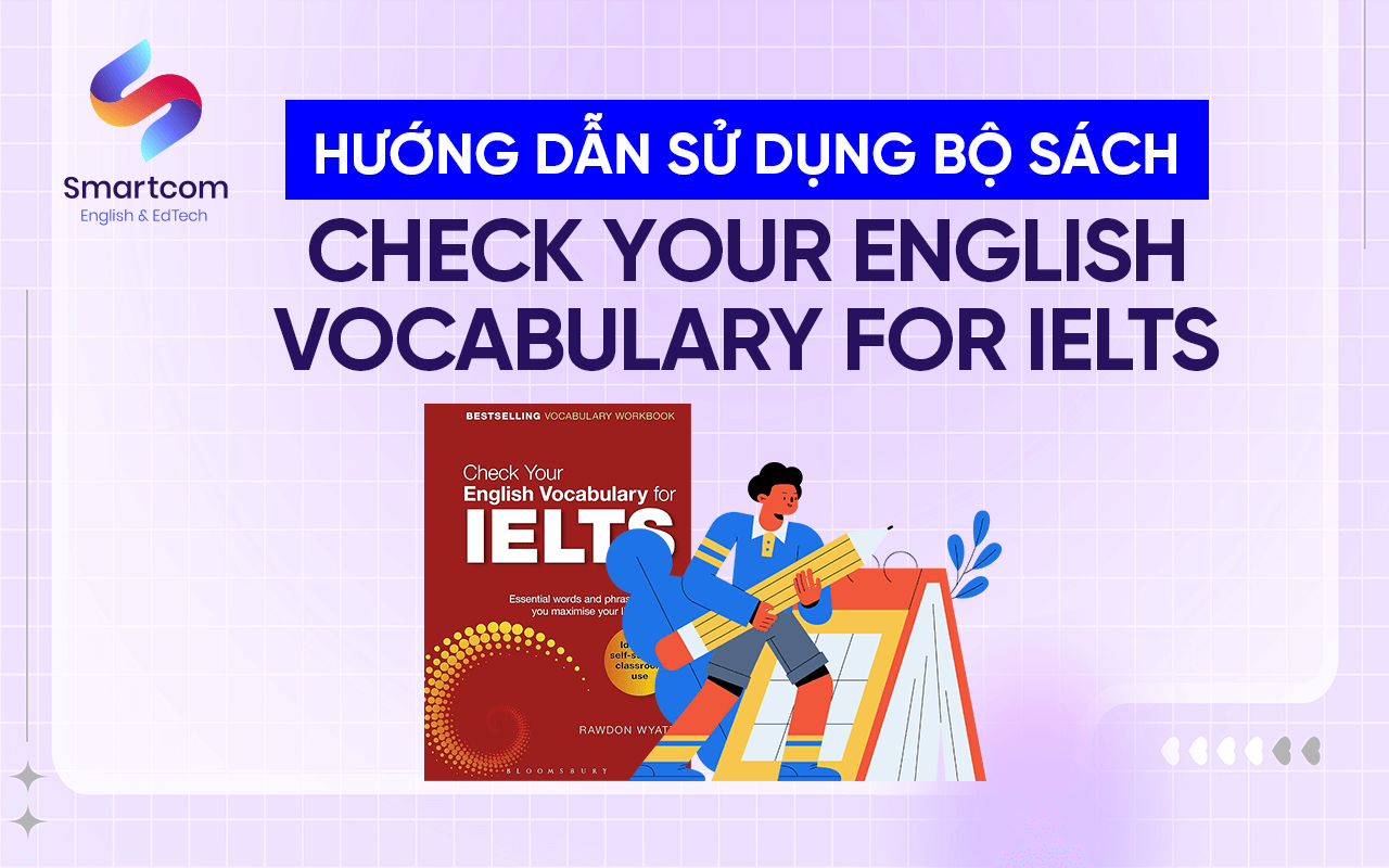 hướng dẫn sử dụng check your english vocabulary for ielts