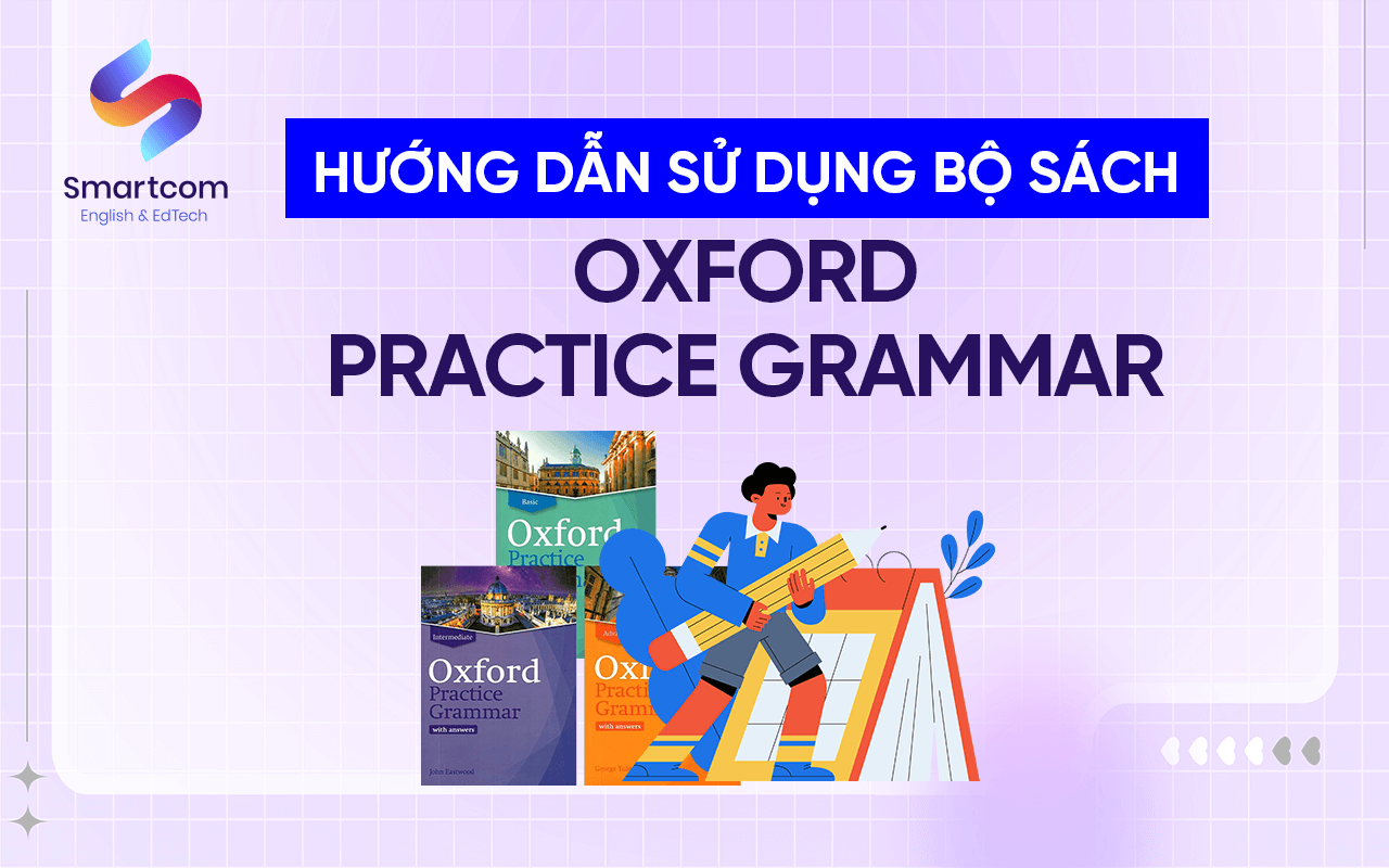 hướng dẫn sử dụng oxford practice grammar