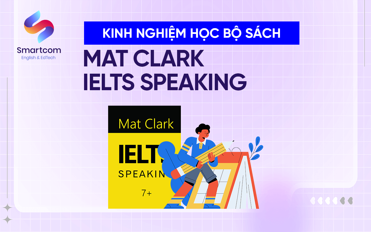 kinh nghiệm học sách mat clark ielts speaking