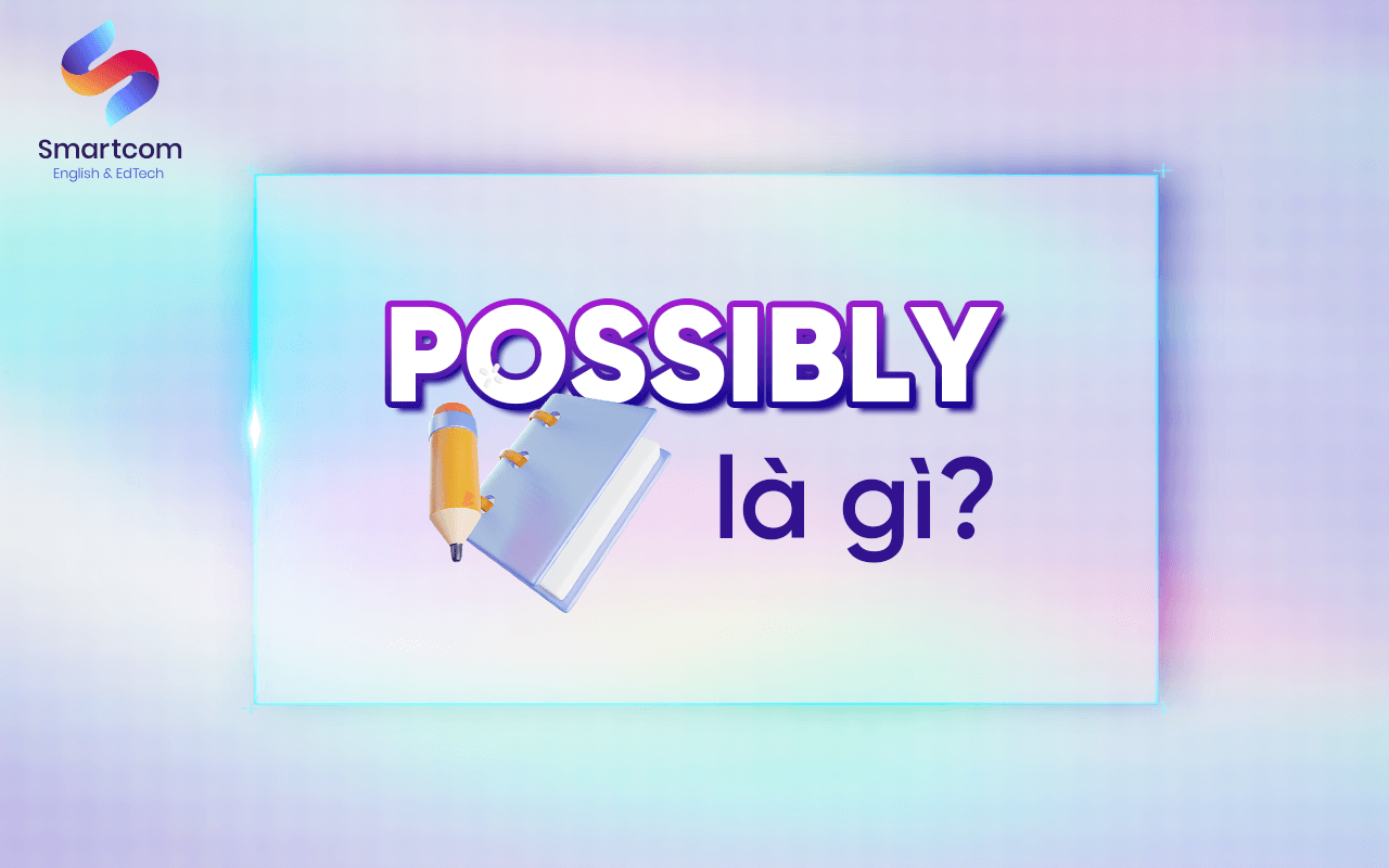 possibly là gì