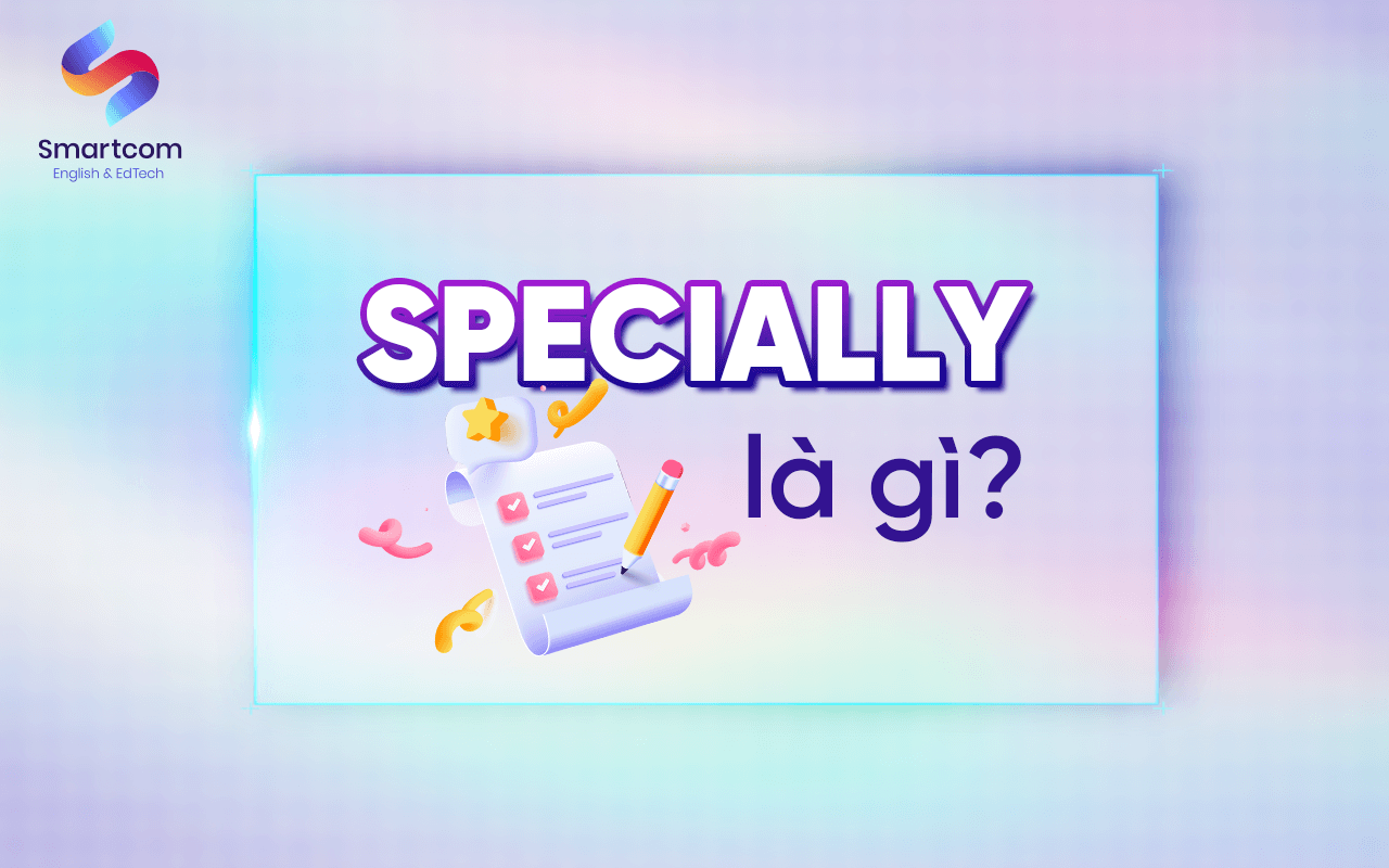 specially là gì