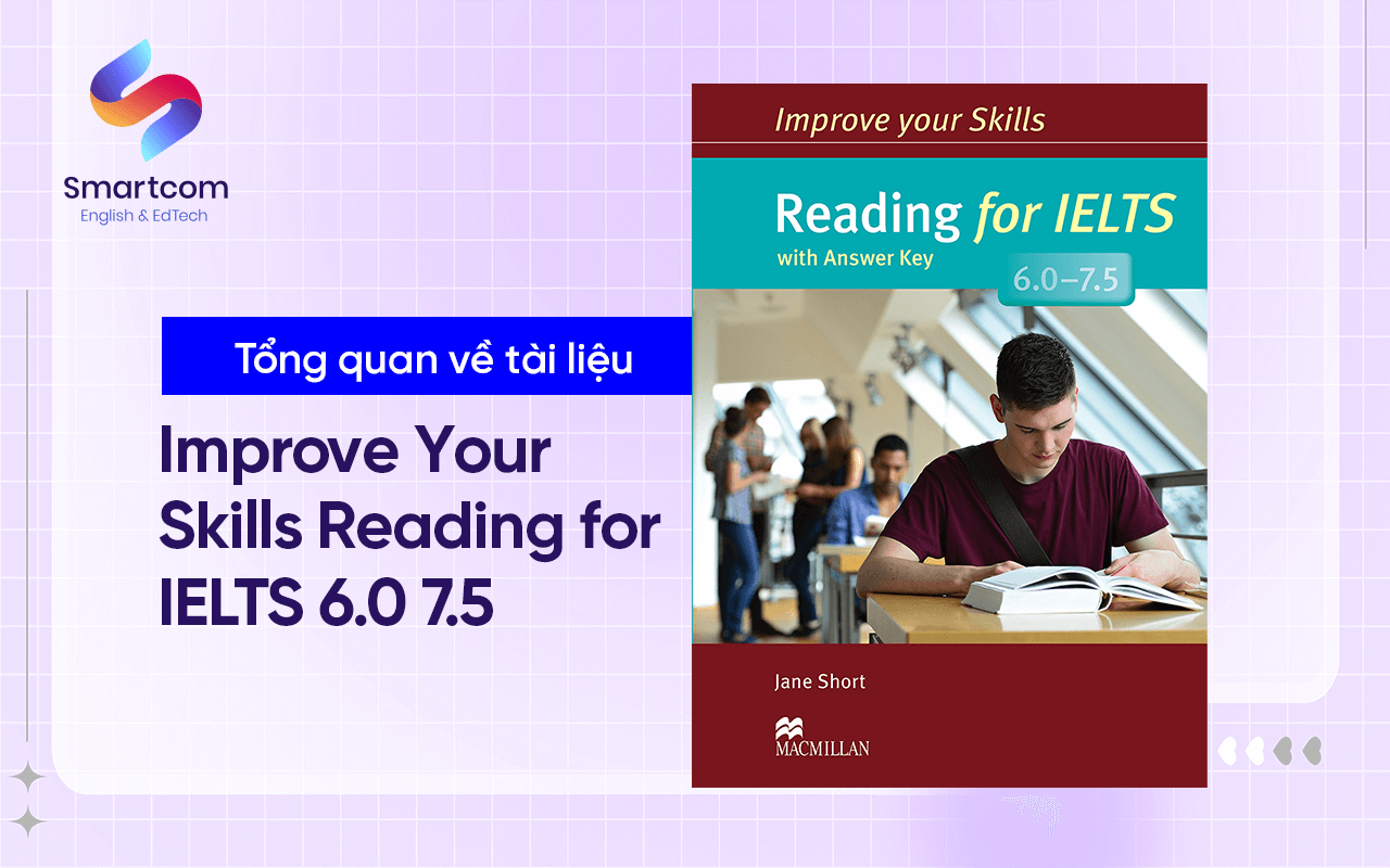 tổng quan improve your skills reading for ielts 60 75