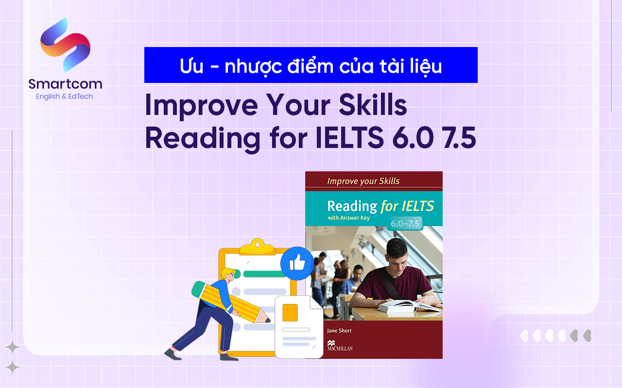ưu nhược điểm improve your skills reading for ielts 6.0 7.5