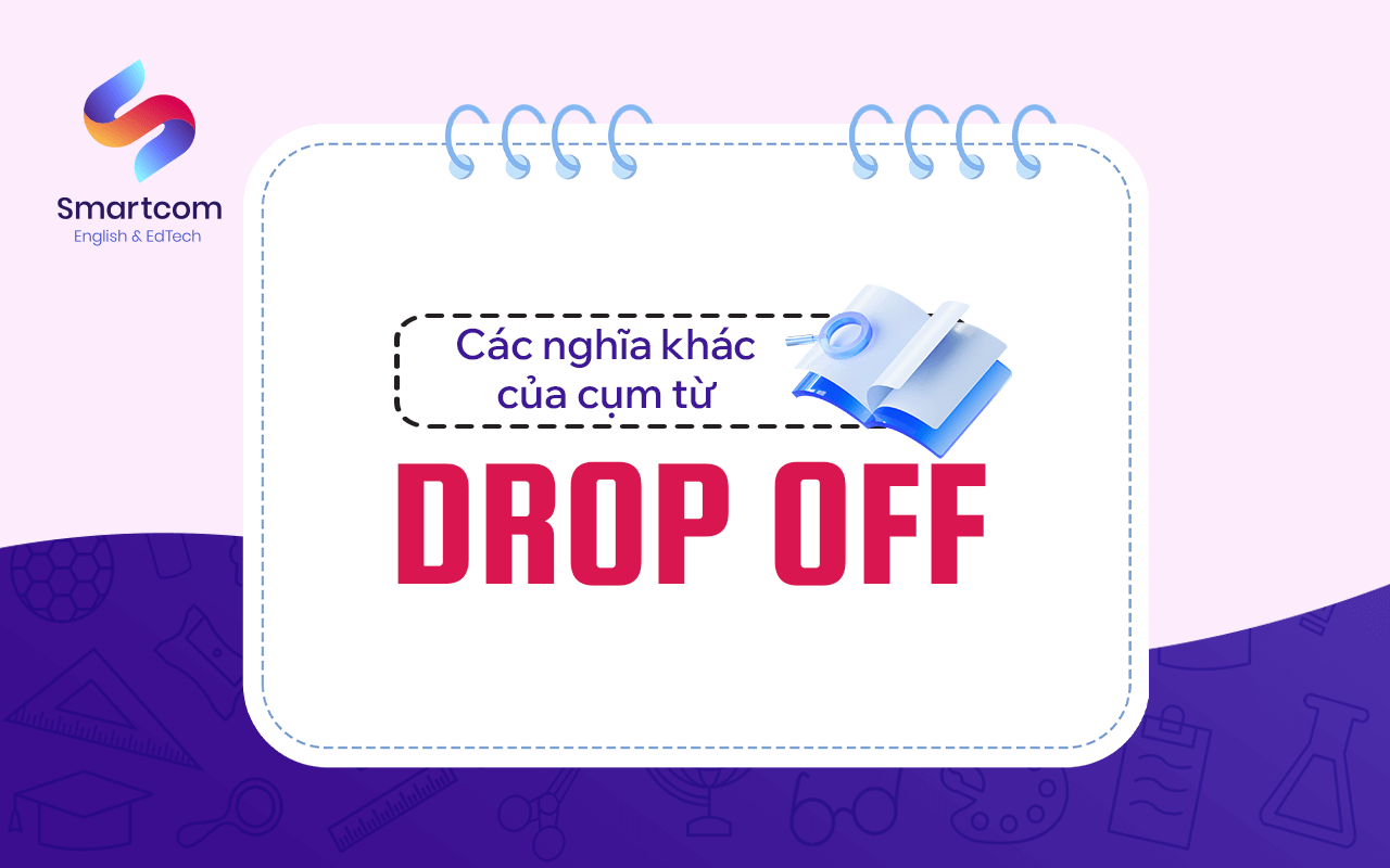 các nghĩa khác của drop off các nghĩa khác của drop off