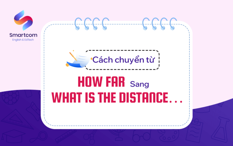 Cấu trúc how far [5 phút hiểu nhanh công thức]