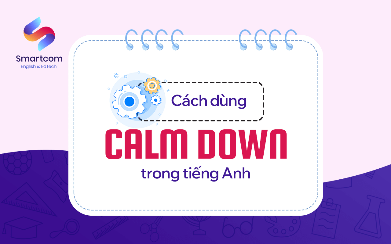 cách dùng calm down trong tiếng anh