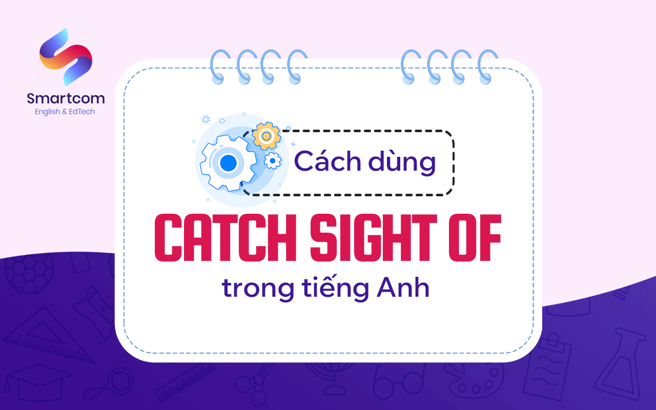 cách dùng catch of trong tiếng anh