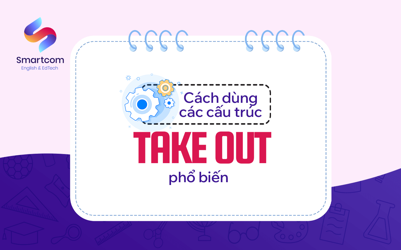 cách dùng cấu trúc take out