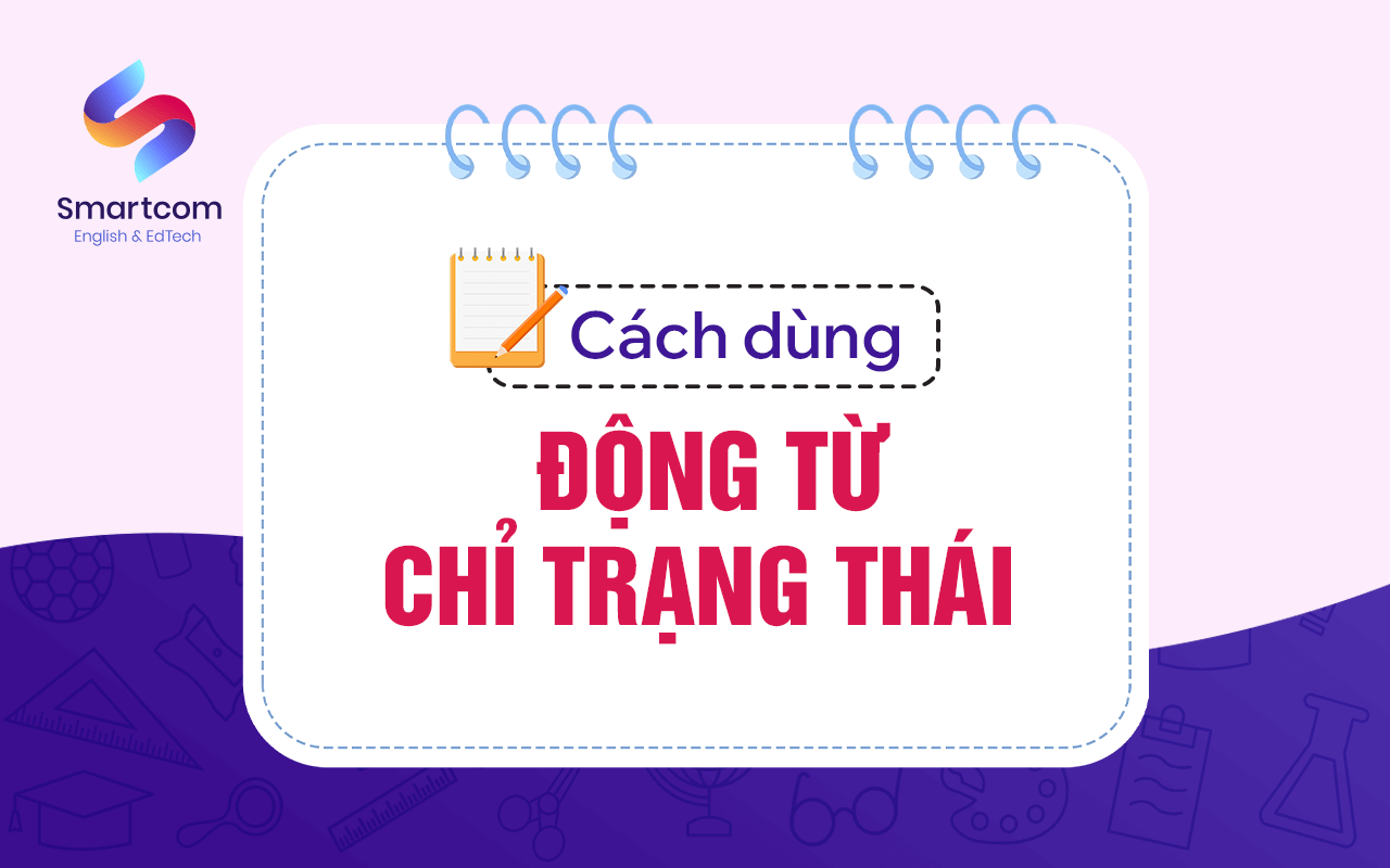 cách dùng động từ chỉ trạng thái