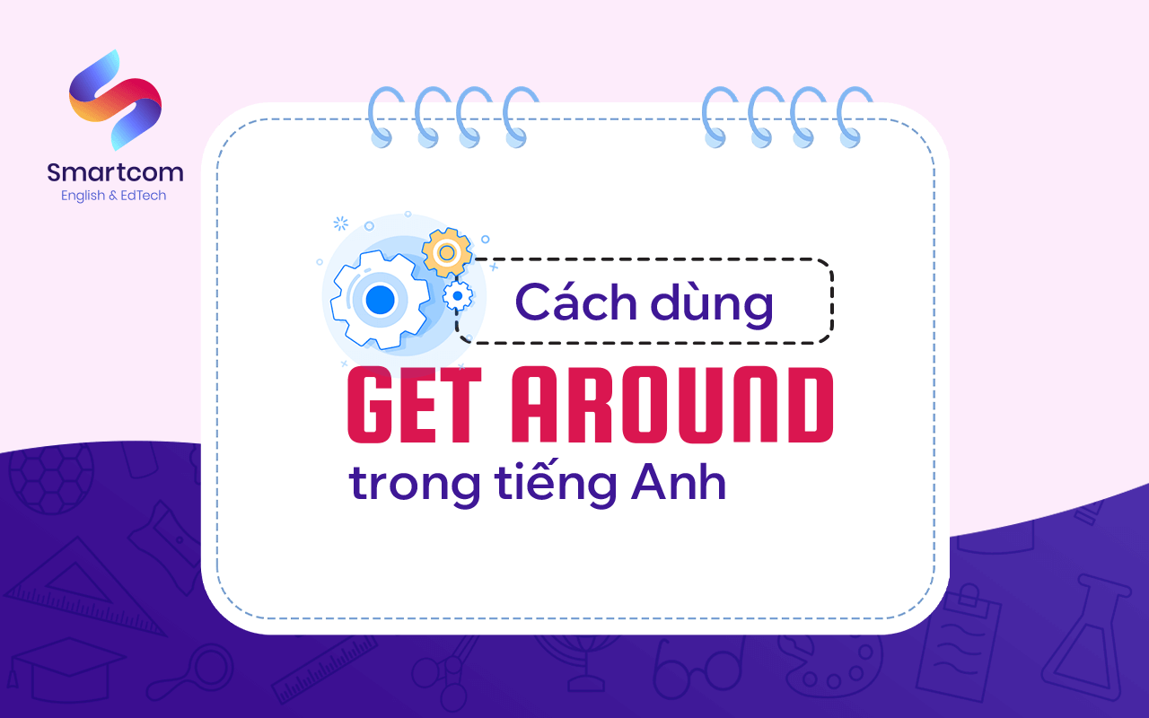 cách dùng get around trong tiếng anh