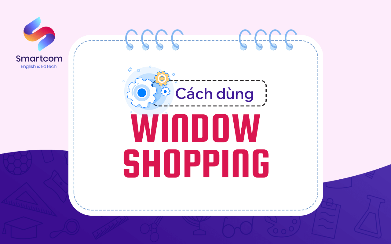 cách dùng window shopping
