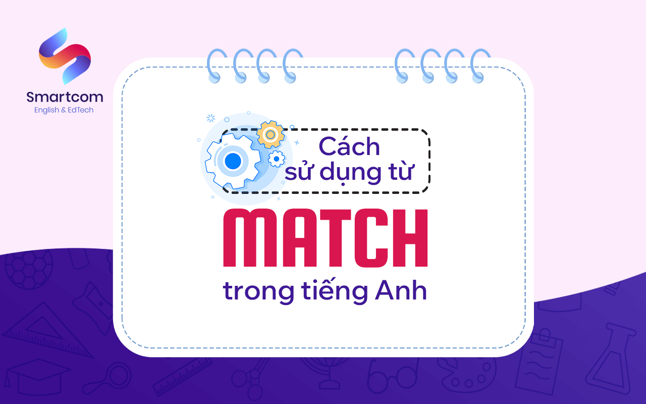 cách sử dụng match trong tiếng anh cách sử dụng match trong tiếng anh