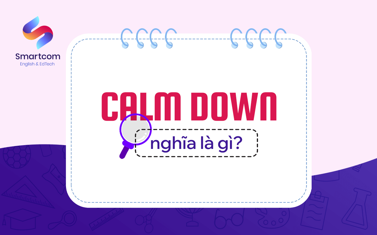 calm down nghĩa là gì